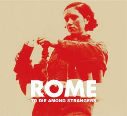 Rome : To Die Among Strangers
